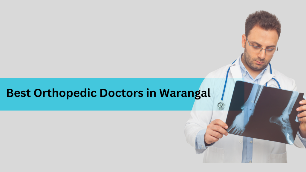 Best orthopedic doctors warangal
